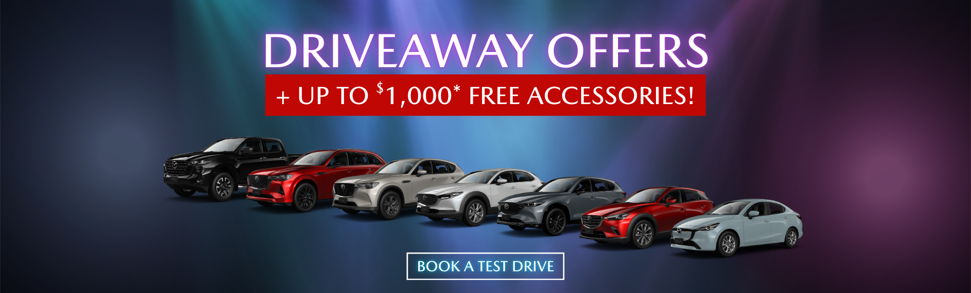 Driveaway Offers + Accessories Bonus