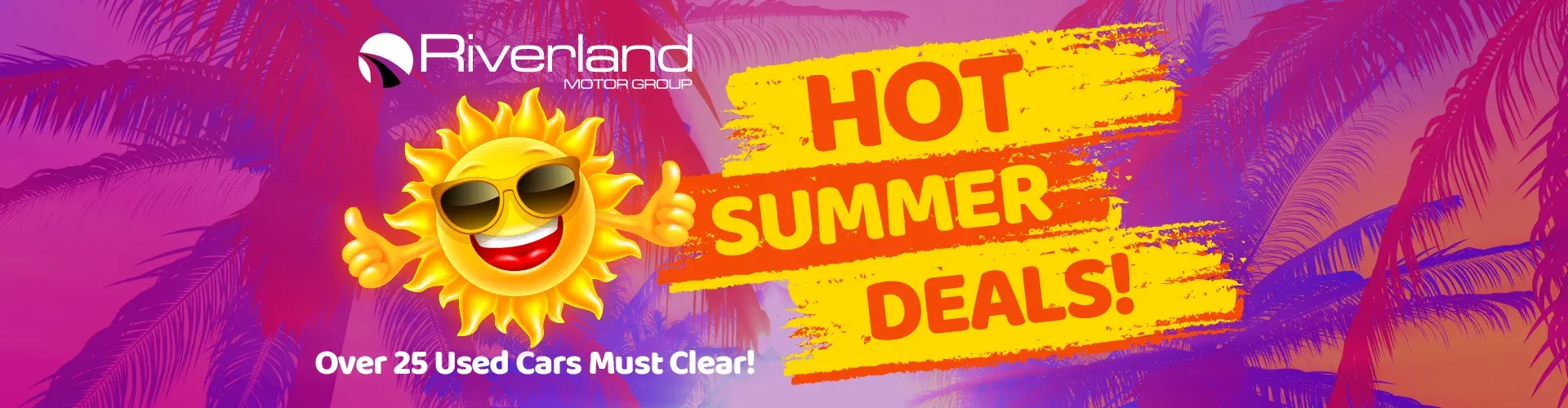 Riverland Motor Group used car hot summer deals