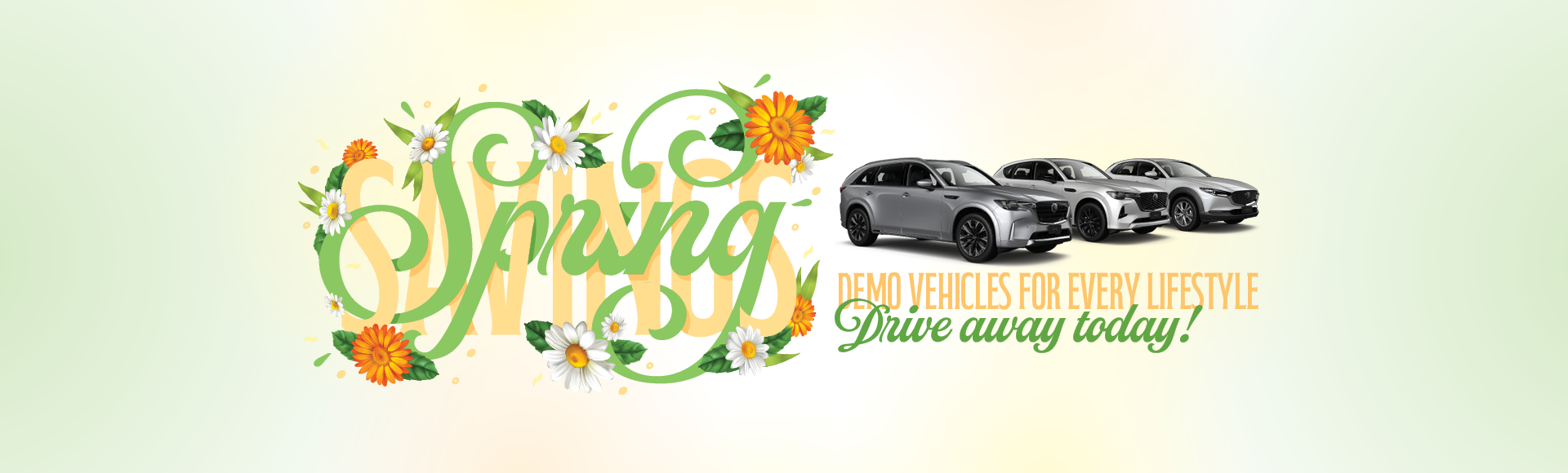 Spring SAVINGS Demo vehicles Drive away today