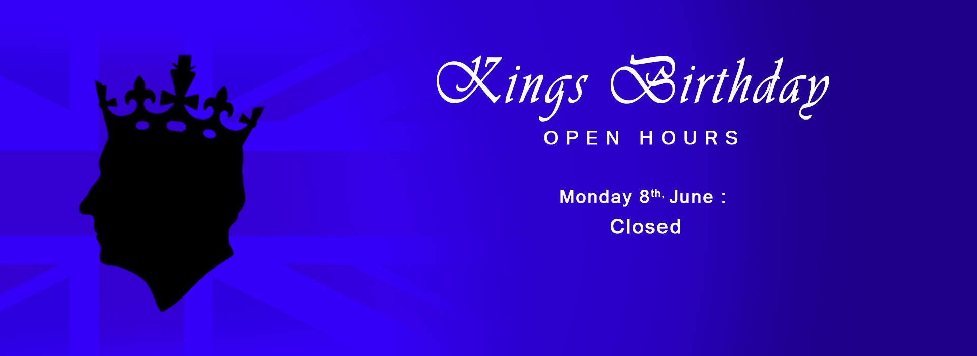 Kings Birthday Closed
